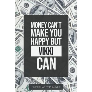 Planners, Jens Vikki: Money Can't Make You Happy But Vikki Can Custom Name Gift Planner Calendar Notebook Journal Planners, Jens Vikki: Money Can't Make You Happy But Vikki Can Custom Name Gift Planner Calendar Notebook Journal