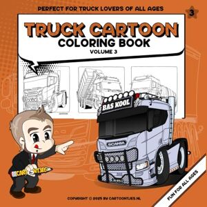 kuik, dennie Truck Cartoon Coloring Book volume 3 35 unique cartoon truck coloring pages for all Ages: Perfect gift for truck drivers: Stress Relief and Relaxation kuik, dennie Truck Cartoon Coloring Book volume 3 35 unique cartoon truck coloring pages for all Ages: Perfect gift for truck drivers: Stress Relief and Relaxation