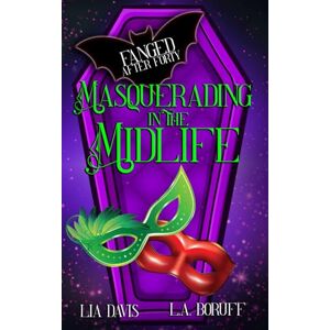 Boruff, L.A. Masquerading In the Midlife: Ein "Life After Magic"-Krimi (Witching After Forty Deutsche Ausgabe) Boruff, L.A. Masquerading In the Midlife: Ein "Life After Magic"-Krimi (Witching After Forty Deutsche Ausgabe)