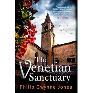 Jones, Philip Gwynne The Venetian Sanctuary: A gripping, atmospheric thriller set in the beautiful and secretive islands of Venice (The Nathan Sutherland Series) Jones, Philip Gwynne The Venetian Sanctuary: A gripping, atmospheric thriller set in the beautiful and secretive islands of Venice (The Nathan Sutherland Series)
