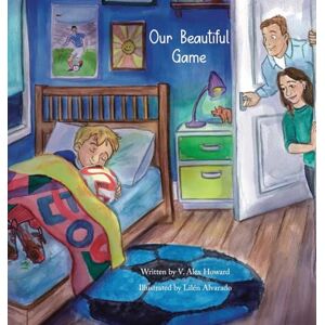 Howard, Victor Our Beautiful Game Howard, Victor Our Beautiful Game