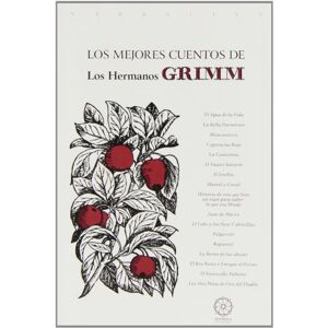 Grimm, Jacob Los mejores cuentos de los Hermanos Grimm Grimm, Jacob Los mejores cuentos de los Hermanos Grimm