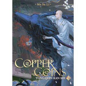 Mu Su Li Copper Coins: Tong Qian Kan Shi (Novel) Vol. 2 Mu Su Li Copper Coins: Tong Qian Kan Shi (Novel) Vol. 2