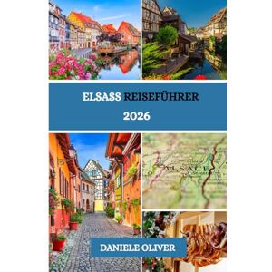 Daniel, Oliver Elsass Reiseführer 2026 Daniel, Oliver Elsass Reiseführer 2026