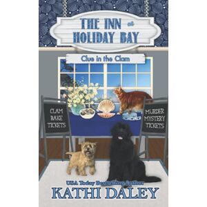 Daley, Kathi The Inn at Holiday Bay: Clue in the Clam: 15 Daley, Kathi The Inn at Holiday Bay: Clue in the Clam: 15