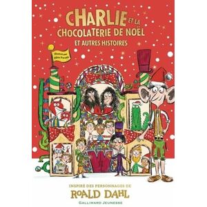 Collectif Charlie et la chocolaterie de Noël: Et autres histoires Collectif Charlie et la chocolaterie de Noël: Et autres histoires