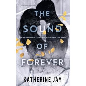 Jay, Katherine The Sound Of Forever: A Small Town Romantic Suspense: Symphony Of Sound Duet Book Two Jay, Katherine The Sound Of Forever: A Small Town Romantic Suspense: Symphony Of Sound Duet Book Two