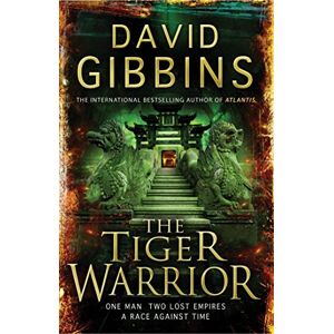 Gibbins, David The Tiger Warrior: the action-packed adventure from the Sunday Times bestseller Gibbins, David The Tiger Warrior: the action-packed adventure from the Sunday Times bestseller