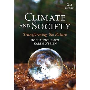Leichenko, Robin Climate and Society: Transforming the Future Leichenko, Robin Climate and Society: Transforming the Future