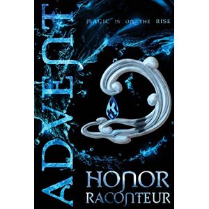 Raconteur, Honor Advent: Volume 3 (Advent Mage Cycle) Raconteur, Honor Advent: Volume 3 (Advent Mage Cycle)
