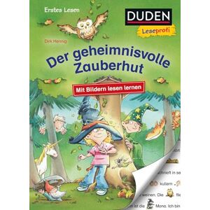 Hennig, Dirk Duden Leseprofi Mit Bildern lesen lernen: Der geheimnisvolle Zauberhut, Erstes Lesen: Kinderbuch für Erstleser ab 4 Jahren Hennig, Dirk Duden Leseprofi Mit Bildern lesen lernen: Der geheimnisvolle Zauberhut, Erstes Lesen: Kinderbuch für Erstleser ab 4 Jahren