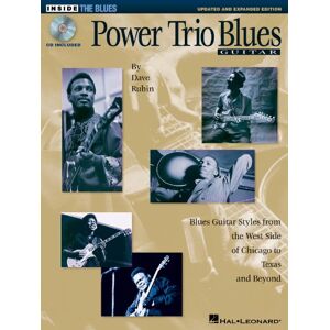 Various Dave Rubin Power Trio Blues Updated & Expanded Edition Gtr Book/Cd: Blues Guitar Styles from the West Side of Chicago to Texas and Beyond (Inside the Blues) Various Dave Rubin Power Trio Blues Updated & Expanded Edition Gtr Book/Cd: Blues Guitar Styles from the West Side of Chicago to Texas and Beyond (Inside the Blues)