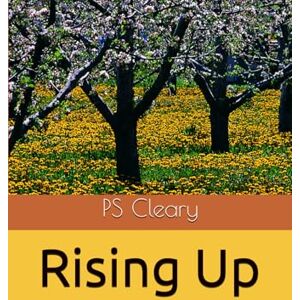 Cleary, PS Rising Up (The Quinn Legacy Blood, Honor and the Echoes of War) Cleary, PS Rising Up (The Quinn Legacy Blood, Honor and the Echoes of War)