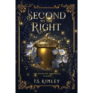 Kinley, T.S. Second to the Right (The Neverland Chronicles) Kinley, T.S. Second to the Right (The Neverland Chronicles)