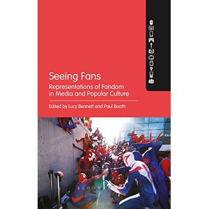 Seeing Fans: Representations of Fandom in Media and Popular Culture Seeing Fans: Representations of Fandom in Media and Popular Culture