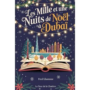 Lhomme, Fred Les mille et une nuits de Noël à Dubaï Lhomme, Fred Les mille et une nuits de Noël à Dubaï