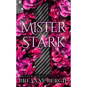 Bergie, Breanne Mister Stark: A Billionaire Age Gap Enemies to Lovers Pregnancy Romance (Mister Series Book 4) Bergie, Breanne Mister Stark: A Billionaire Age Gap Enemies to Lovers Pregnancy Romance (Mister Series Book 4)