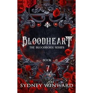 Winward, Sydney Bloodheart: A Paranormal Vampire Romance (The Bloodborn Series) Winward, Sydney Bloodheart: A Paranormal Vampire Romance (The Bloodborn Series)