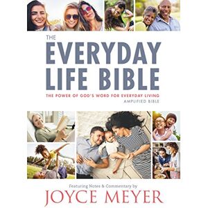 Meyer, Joyce The Everyday Life Bible: The Power of God's Word for Everyday Living Meyer, Joyce The Everyday Life Bible: The Power of God's Word for Everyday Living