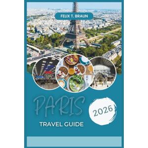 Braun Paris Travel Guide 2026: Your Insider Guide to Hidden Gems, Iconic Sights and Authentic Travel Experiences Braun Paris Travel Guide 2026: Your Insider Guide to Hidden Gems, Iconic Sights and Authentic Travel Experiences