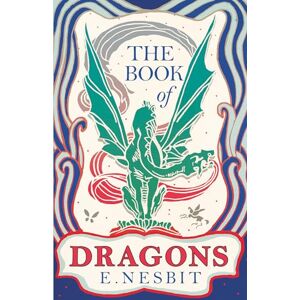 Nesbit, E. The Book of Dragons Nesbit, E. The Book of Dragons