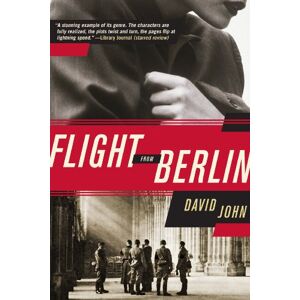 John, David Flight from Berlin: A Novel John, David Flight from Berlin: A Novel