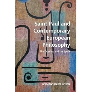 Heiden, Gert-Jan van der Saint Paul and Contemporary European Philosophy: The Outcast and the Spirit (Crosscurrents) Heiden, Gert-Jan van der Saint Paul and Contemporary European Philosophy: The Outcast and the Spirit (Crosscurrents)