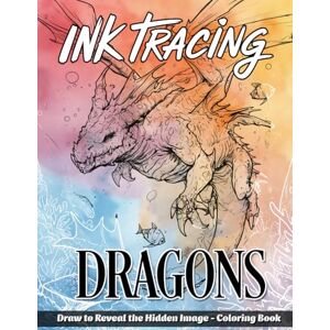 Ellie Ink Publishing Ink Tracing Dragon Coloring Book: A Majestic Collection of 40 Powerful and Mythical Dragons to Trace Ink and Color with Wonder Ellie Ink Publishing Ink Tracing Dragon Coloring Book: A Majestic Collection of 40 Powerful and Mythical Dragons to Trace Ink and Color with Wonder