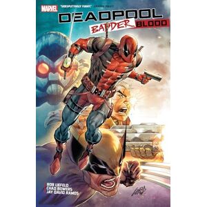Rob Liefeld Deadpool: Badder Blood: 1 Rob Liefeld Deadpool: Badder Blood: 1
