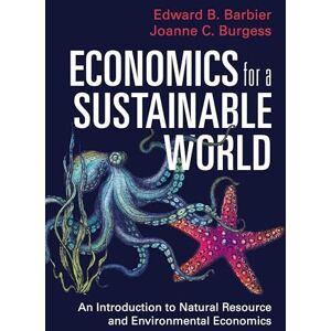Barbier Economics for a Sustainable World: An Introduction to Natural Resource and Environmental Economics Barbier Economics for a Sustainable World: An Introduction to Natural Resource and Environmental Economics
