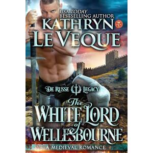 Le Veque, Kathryn The White Lord Wellesbourne: Volume 4 (de Russe Legacy) Le Veque, Kathryn The White Lord Wellesbourne: Volume 4 (de Russe Legacy)