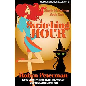 Peterman, Robyn Switching Hour: Magic and Mayhem Book One: Volume 1 Peterman, Robyn Switching Hour: Magic and Mayhem Book One: Volume 1
