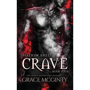 McGinty, Grace Crave: Shadow Bred Book 4 McGinty, Grace Crave: Shadow Bred Book 4