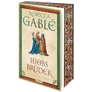 Gablé, Rebecca Hiobs Brüder: Epischer Historischer Roman über Leid, Hoffnung und den Kampf ums Überleben Gablé, Rebecca Hiobs Brüder: Epischer Historischer Roman über Leid, Hoffnung und den Kampf ums Überleben