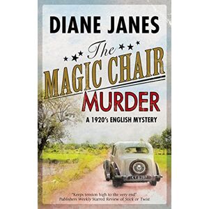 Janes, Diane The Magic Chair Murder: A 1920s English mystery (A Black & Dod Mystery, 1) Janes, Diane The Magic Chair Murder: A 1920s English mystery (A Black & Dod Mystery, 1)