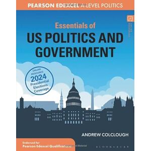 Andrew Colclough Essentials of US Politics and Government: For Edexcel A-level Politics (Essentials of… for Edexcel A-level Politics) Andrew Colclough Essentials of US Politics and Government: For Edexcel A-level Politics (Essentials of… for Edexcel A-level Politics)