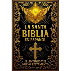 Reina La Santa Biblia: Edición Completa del Antiguo y Nuevo Testamento — El Texto Sagrado que Narra la Creación, la Historia del Pueblo de Israel, la Vida ... Eterna de Redención para la Humanidad 3. Reina La Santa Biblia: Edición Completa del Antiguo y Nuevo Testamento — El Texto Sagrado que Narra la Creación, la Historia del Pueblo de Israel, la Vida ... Eterna de Redención para la Humanidad 3.