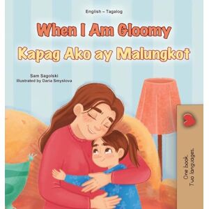 Sagolski, Sam When I am Gloomy (English Tagalog Bilingual Children's Book) (English Tagalog Bilingual Collection) Sagolski, Sam When I am Gloomy (English Tagalog Bilingual Children's Book) (English Tagalog Bilingual Collection)