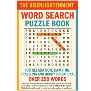 james, clara the disenlightenment word search puzzle book: puzzle for relaxation,camping, traveling and highly educational over 250 words a word search puzzle to ... reading the disenlightenment by David mamet james, clara the disenlightenment word search puzzle book: puzzle for relaxation,camping, traveling and highly educational over 250 words a word search puzzle to ... reading the disenlightenment by David mamet