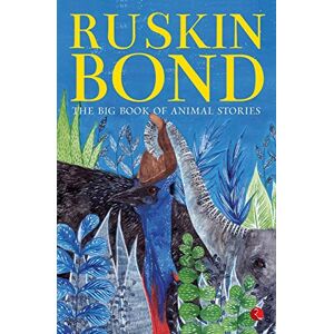 Bond, Ruskin The Big Book of Animal Stories Bond, Ruskin The Big Book of Animal Stories