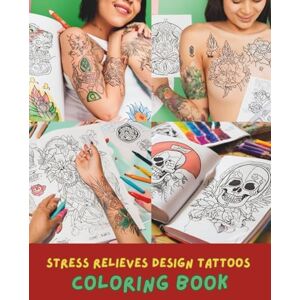 Jones, Amelia Tattoos Coloring Book for Adults: 100+ Tattoo Designs Including Skulls, Roses, Dragons, Mandalas, and More Relaxing Ink-Inspired Coloring Book for Men & Women Jones, Amelia Tattoos Coloring Book for Adults: 100+ Tattoo Designs Including Skulls, Roses, Dragons, Mandalas, and More Relaxing Ink-Inspired Coloring Book for Men & Women