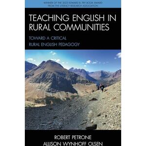 Rowman & Littlefield Publishers Teaching English in Rural Communities: Toward a Critical Rural English Pedagogy Rowman & Littlefield Publishers Teaching English in Rural Communities: Toward a Critical Rural English Pedagogy