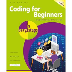 McGrath, Mike Coding for Beginners in Easy Steps McGrath, Mike Coding for Beginners in Easy Steps