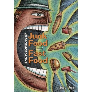 Andrew F. Smith Encyclopedia of Junk Food and Fast Food Andrew F. Smith Encyclopedia of Junk Food and Fast Food