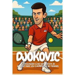 Elton, Anton Djokovic: Come Novak è diventato campione con cuore e determinazione. Elton, Anton Djokovic: Come Novak è diventato campione con cuore e determinazione.