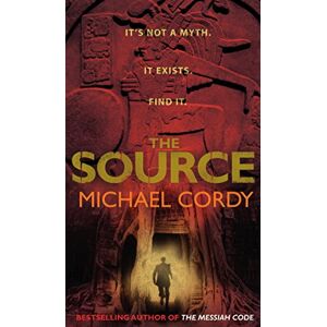 Cordy, Michael The Source: A breathtaking and gripping thriller that will keep you on the edge of your seat Cordy, Michael The Source: A breathtaking and gripping thriller that will keep you on the edge of your seat