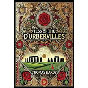 Hardy, Thomas Tess of the d'Urbervilles (Collector's Edition) (Laminated Hardback with Jacket) Hardy, Thomas Tess of the d'Urbervilles (Collector's Edition) (Laminated Hardback with Jacket)