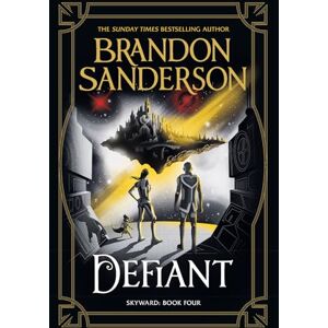 Sanderson, Brandon Defiant: The Fourth Skyward Novel Sanderson, Brandon Defiant: The Fourth Skyward Novel
