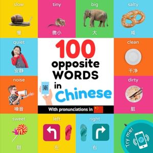 YukiSmart 100 opposite words in chinese: Bilingual picture book for kids: english / chinese with pronunciations (Learn Chinese) YukiSmart 100 opposite words in chinese: Bilingual picture book for kids: english / chinese with pronunciations (Learn Chinese)