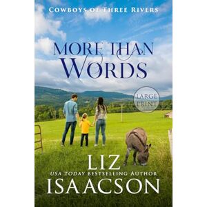 Isaacson, Liz More Than Words: Sweet Single Dad Romance & Small Town Saga Isaacson, Liz More Than Words: Sweet Single Dad Romance & Small Town Saga